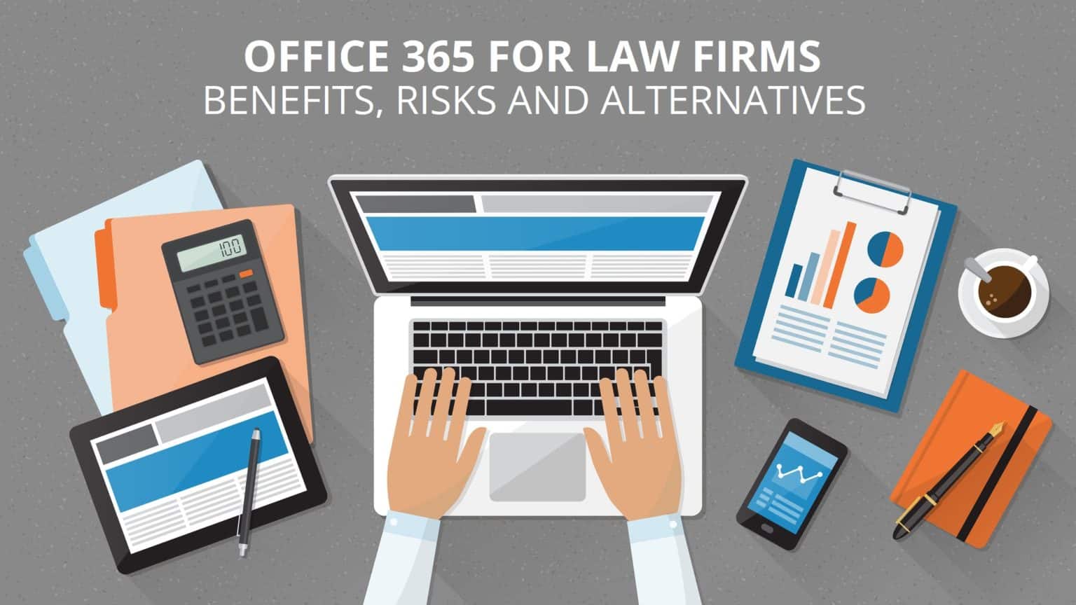 Office 365 for Law Firms Benefits, Risks and Alternatives
