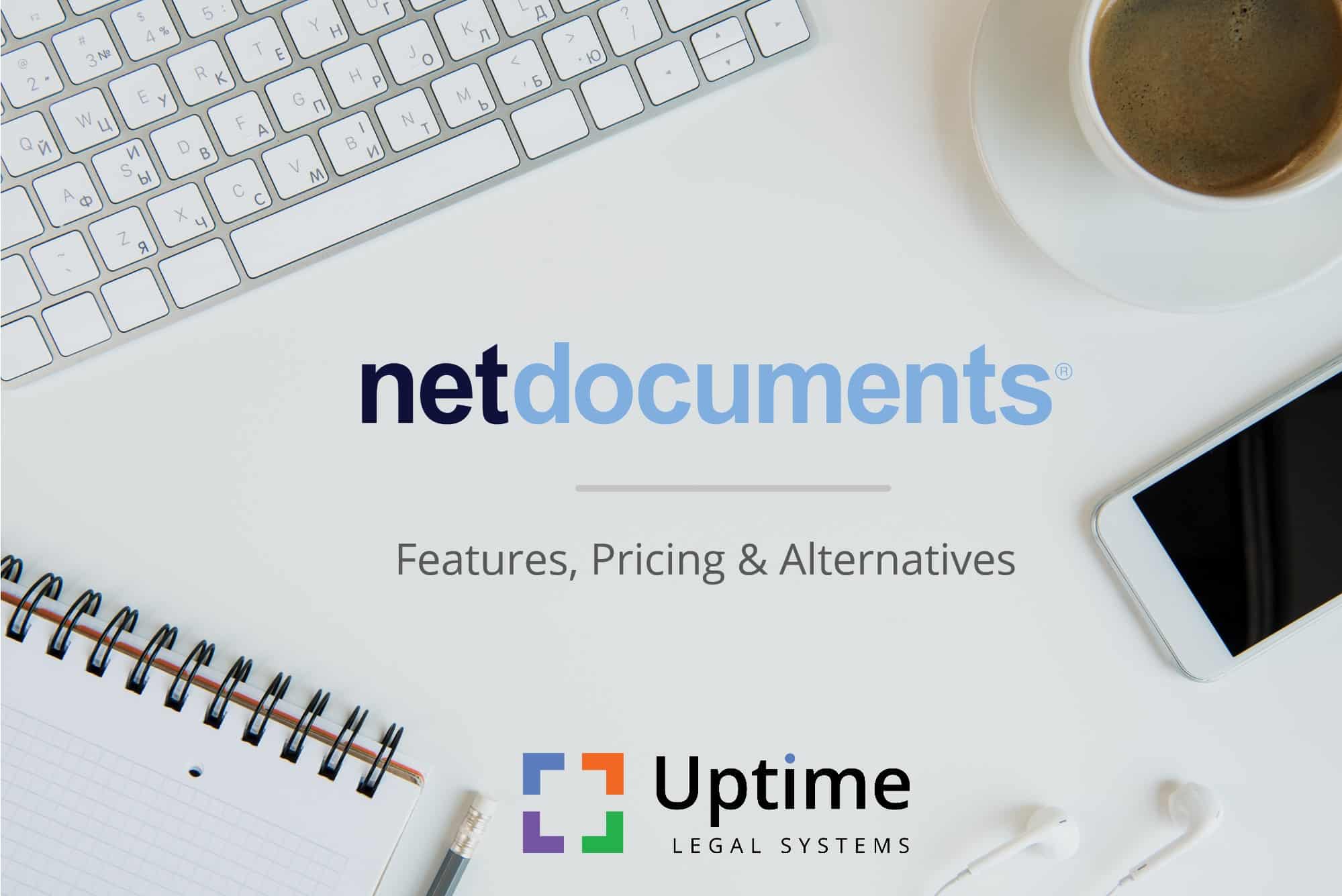 NetDocuments Review Features, Pricing, Alternatives