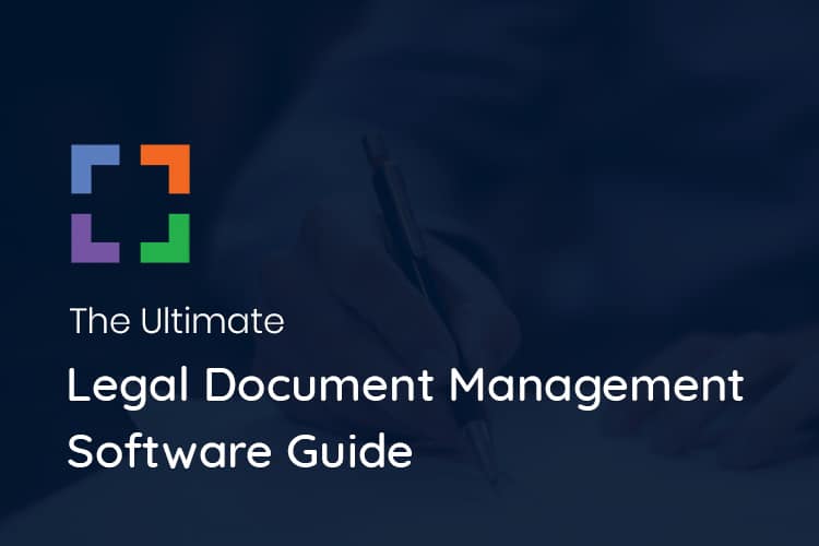 The Ultimate Legal Document Management Software Guide