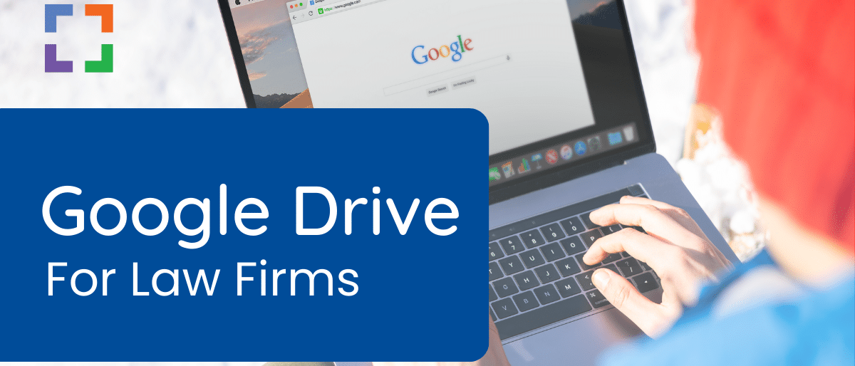 Google Drive for Law Firms