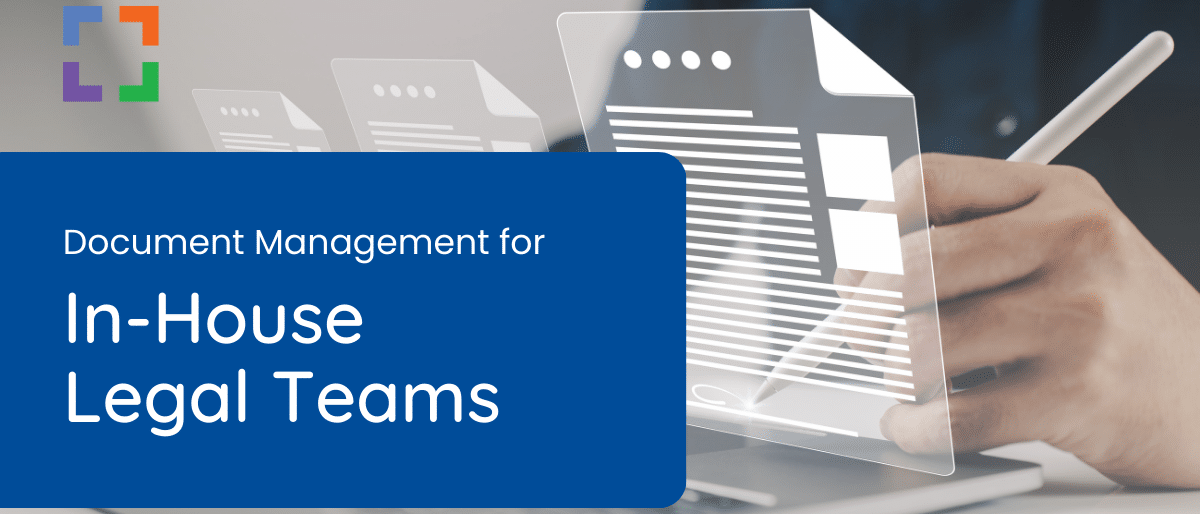 Document Management for In-House Legal Teams