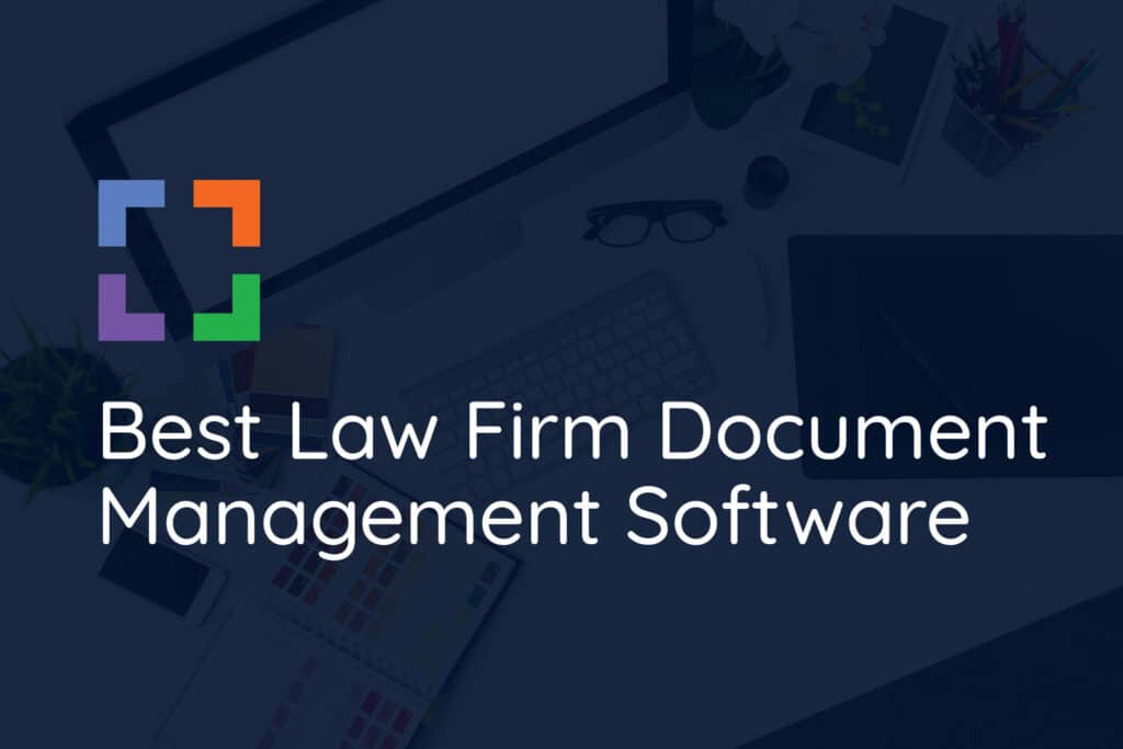 Top Law Firm Software In 2022 Software For Lawyers Reviews   Best Law Firm Document Management Software 1024x683 