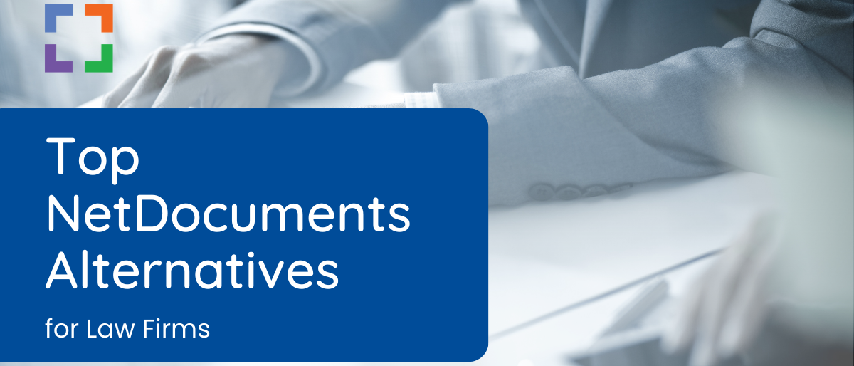 NetDocuments Alternatives for Law Firms