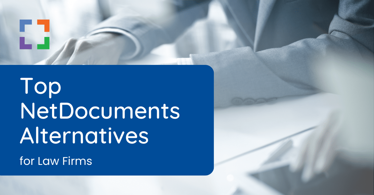 NetDocuments Alternatives for Law Firms