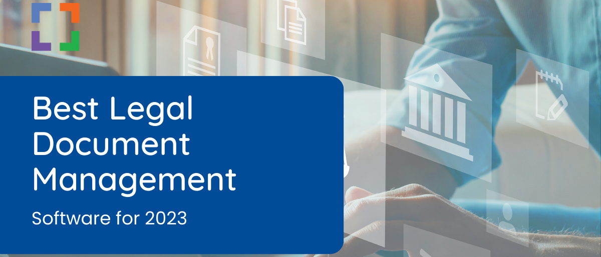 Best Legal Document Management Software for 2023