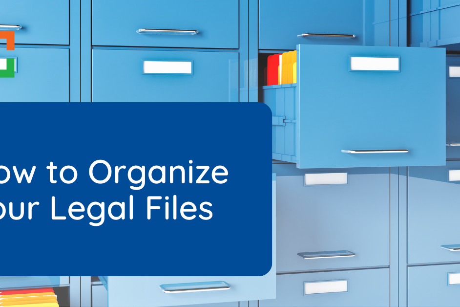 LX - How to Organize Your Legal Files