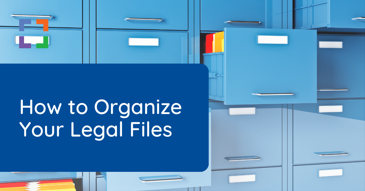LX - How to Organize Your Legal Files