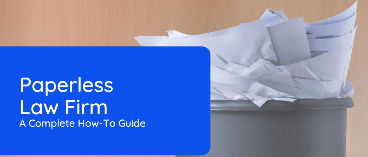 LX - Paperless Law Firm: A Complete How-To Guide