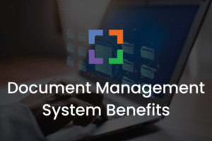 Document Management System Benefits (secondary)
