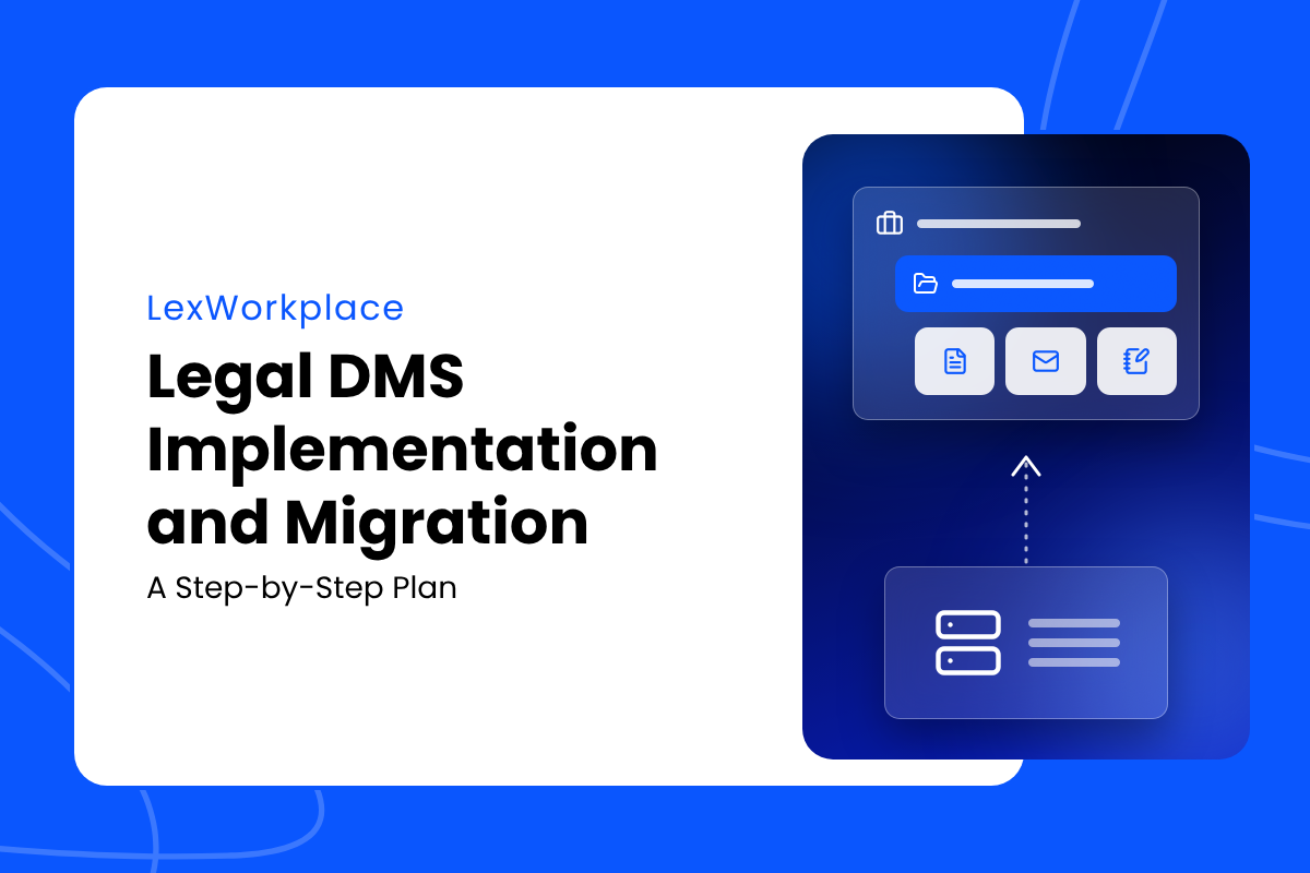 Legal-DMS-Implementation-and-Migration-A-Step-by-Step-Plan-Featured-Image Legal-DMS-Implementation and Migration A Step by Step Plan