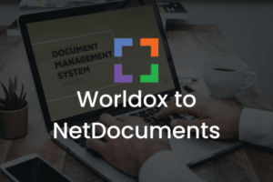 LX - Worldox to NetDocuments (secondary)