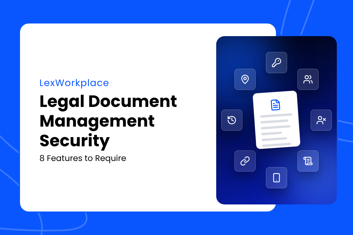 Legal-Document-Management-Security-8-Features-to-Require-Featured-Image Legal Document Management Security 8 Features to Require