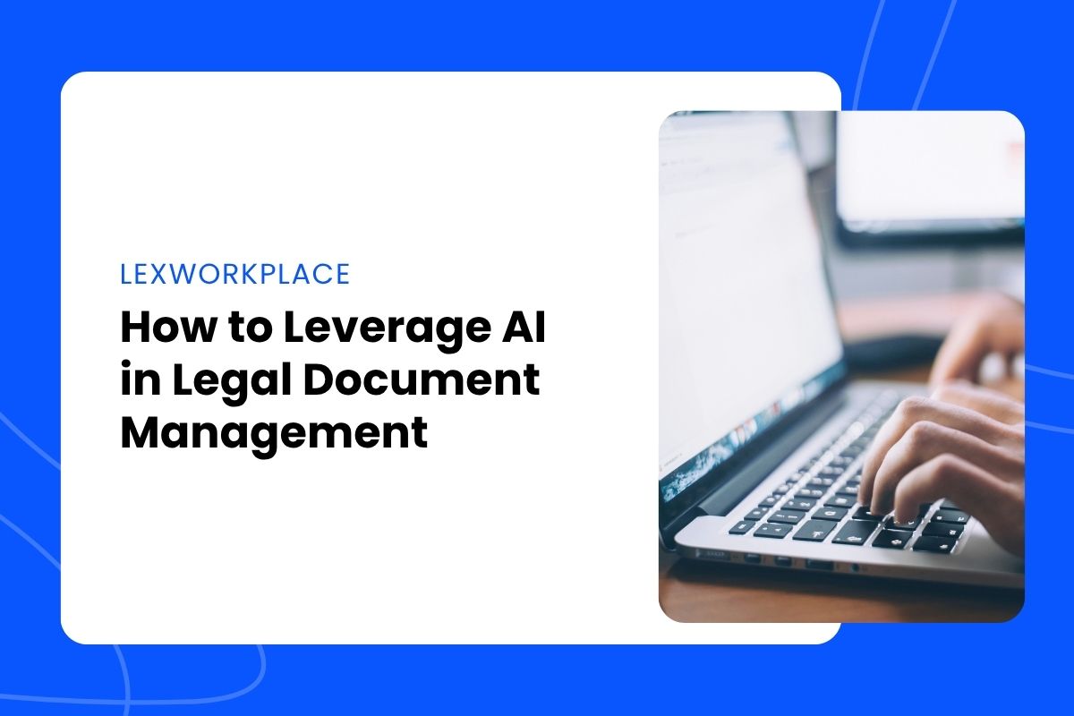 How to Leverage AI in Legal Document Management