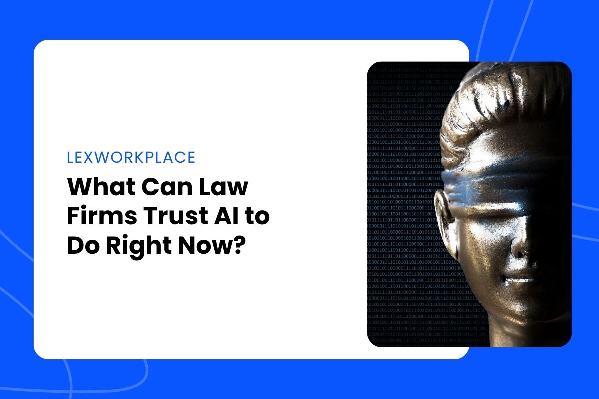 What Can Law Firms Trust AI to Do Right Now