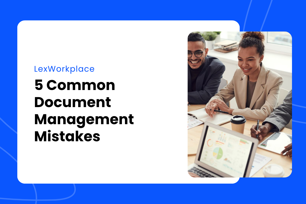 5 Common Document Management Mistakes that Law Firms Make Featured Image