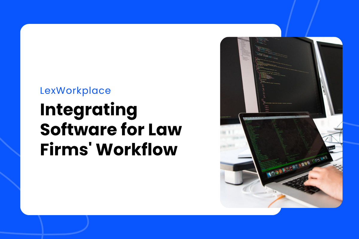 Integrating Software for Law Firms Workflow – featured image Integrating Software for Law Firms’ Workflow Featured Image