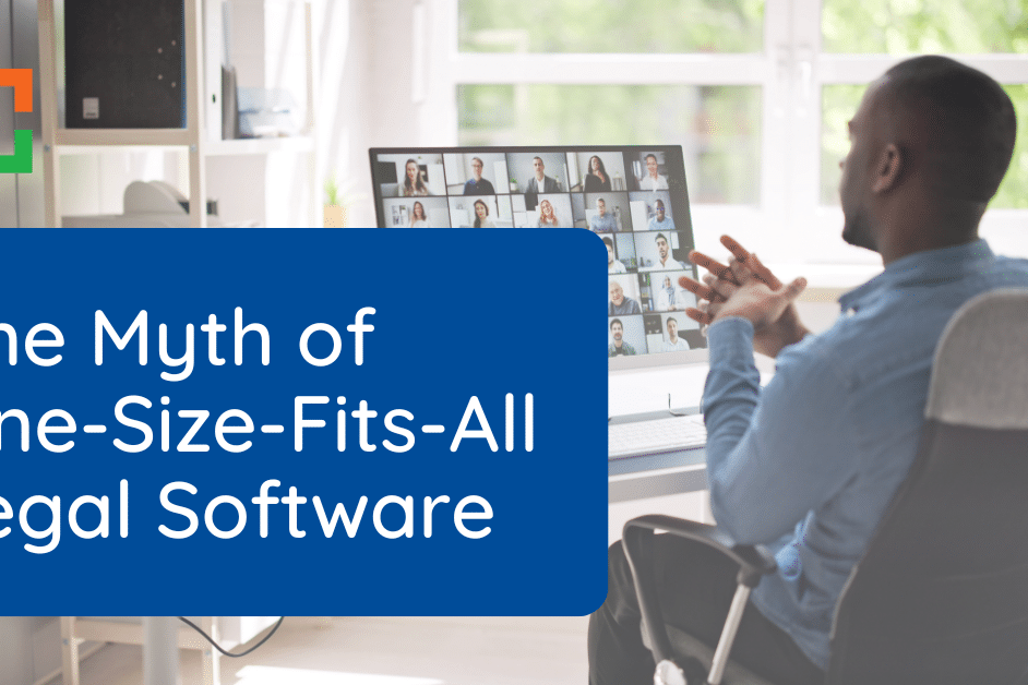 LX - The Myth of One-Size-Fits-All Legal Software