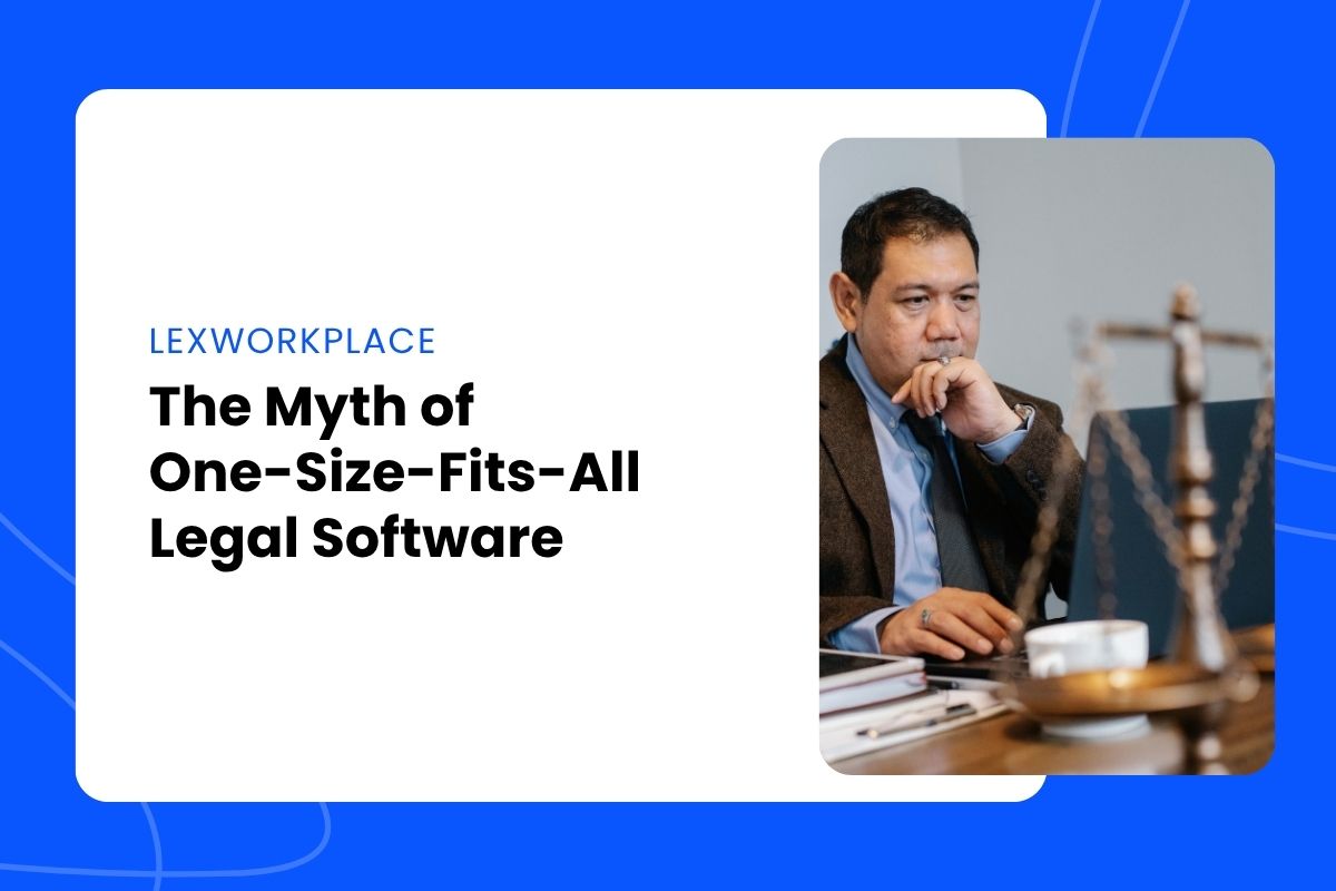 The Myth of One-Size-Fits-All Legal Software