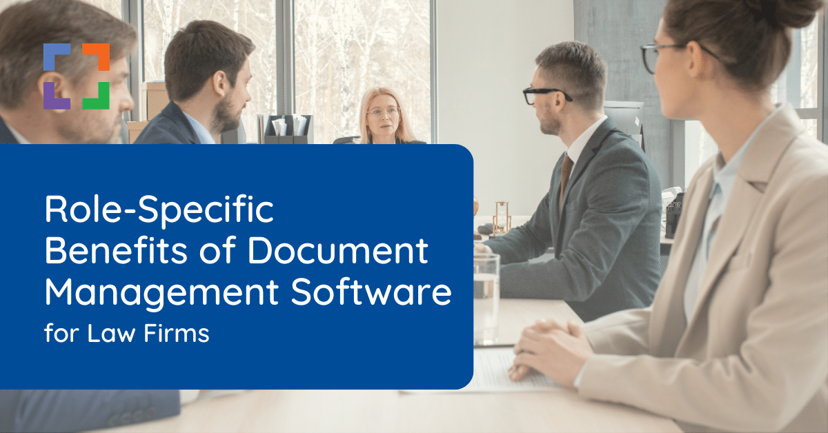 LX - Role-Specific Benefits of Document Management Software in Law Firms