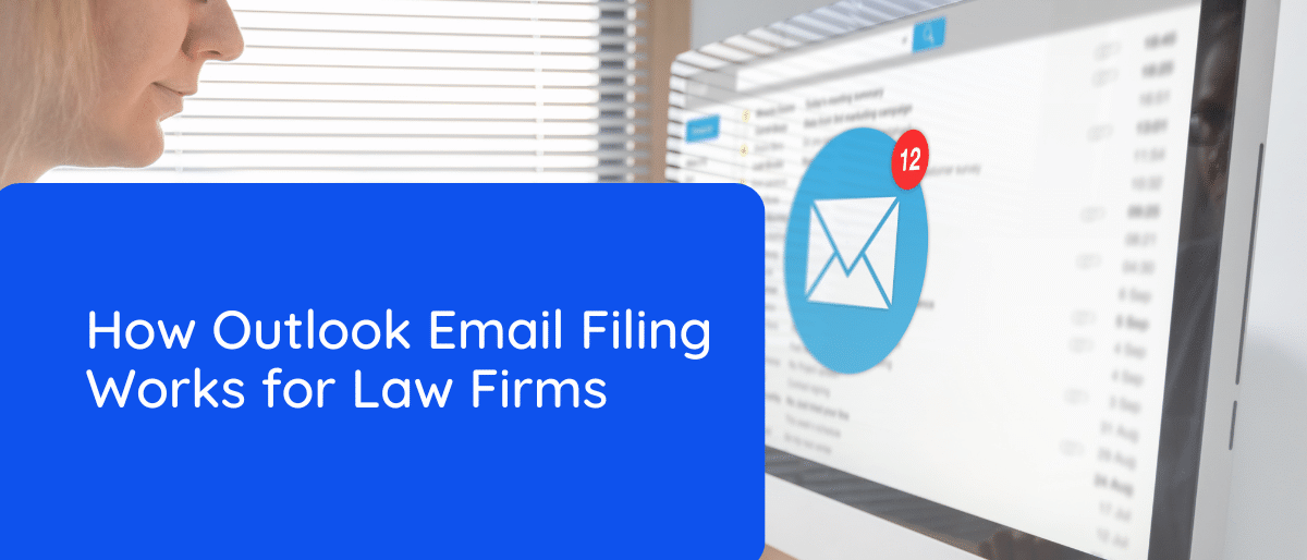How Outlook Email Filing Works for Law Firms