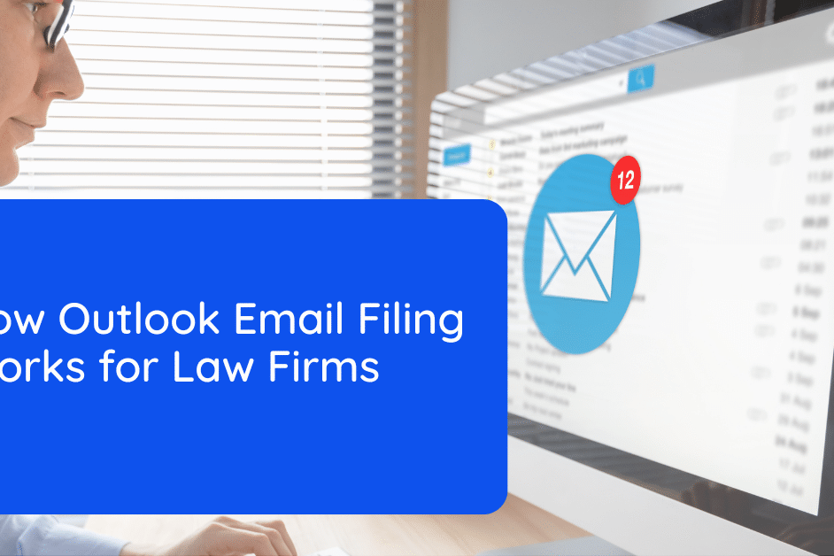 How Outlook Email Filing Works for Law Firms