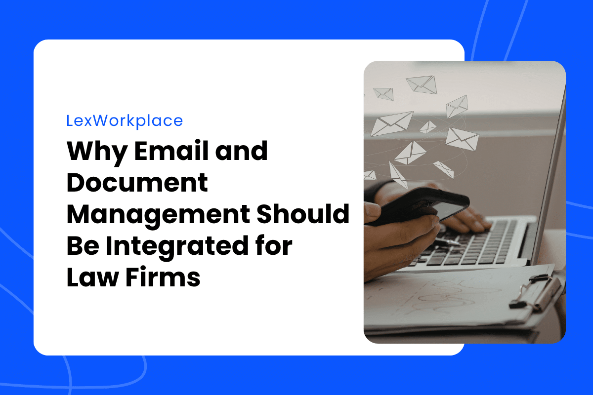 LX – Why Email and Document Management Should Be Integrated for Law Firms Featured image for Why Email and Document Management Should Be Integrated for Law Firms. Contains an image of email notifications received through a lawyer's phone while he is working on his laptop.