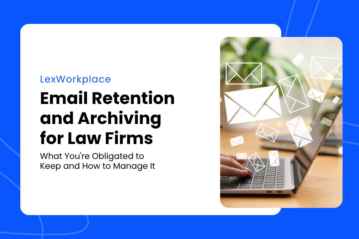 Email Retention and Archiving for Law Firms What You're Obligated to Keep and How to Manage It Featured Image
