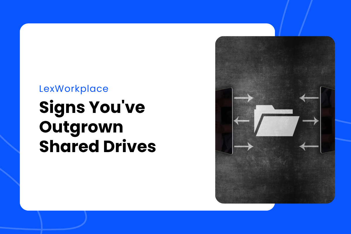 Signs You’ve Outgrown Shared Drives Featured Image Signs You've Outgrown Shared Drives Featured Image